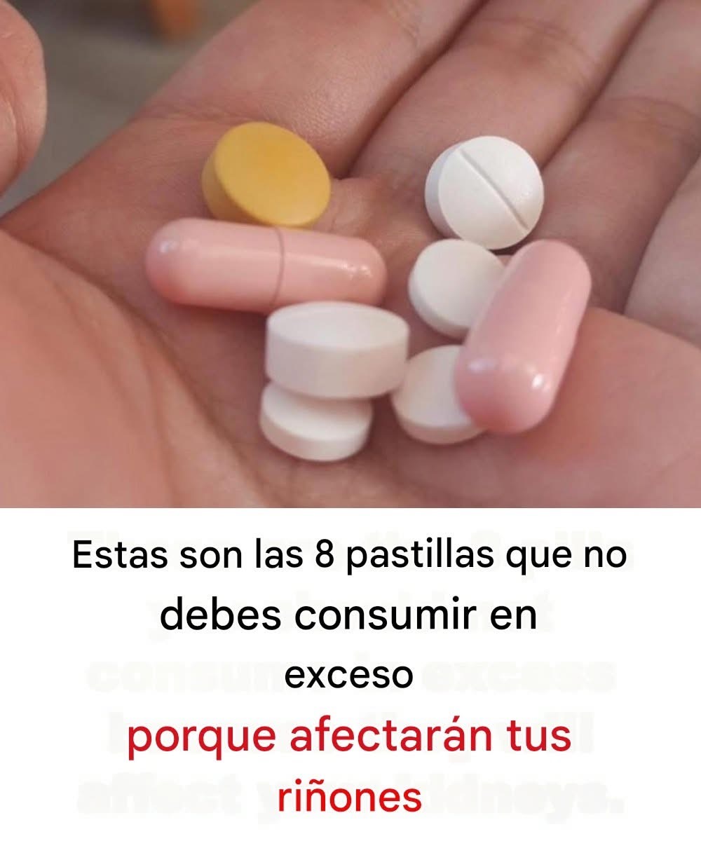 8 Pastillas que NO Debes Consumir en Exceso Porque Afectan Tus Riñones