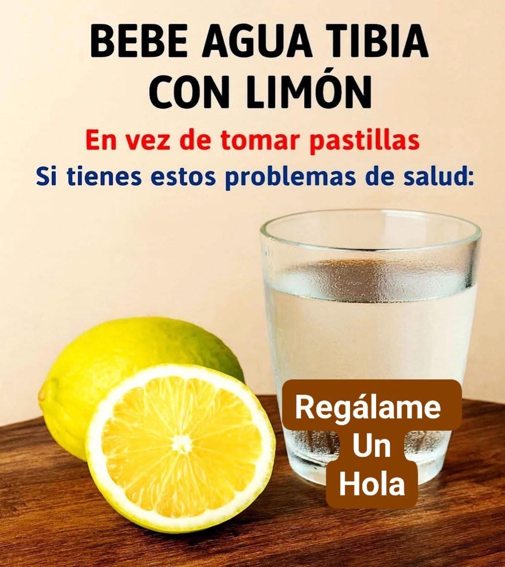 BEBE AGUA TIBIA CON LIMÓN EN VEZ DE TOMAR PASTILLAS